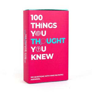 100 Things you Thought you Knew